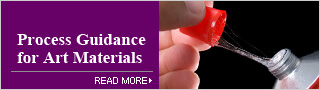 Process Guidance for Art Materials